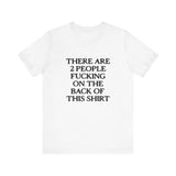 There Are Two People Fucking - Men's T-Shirt