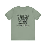 There Are Two People Fucking - Men's T-Shirt