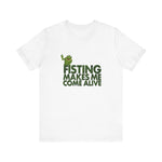 Fisting Makes Me Come Alive (Kermit The Frog) - Men's T-Shirt