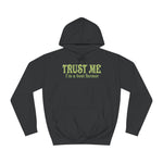 Trust Me- I'm A Beet Farmer - Hoodie