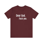 Dear God - Fuck You - Men's T-Shirt