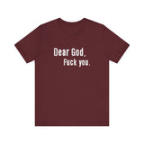 Dear God - Fuck You - Men's T-Shirt