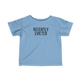 Recently Evicted - Baby T-Shirt