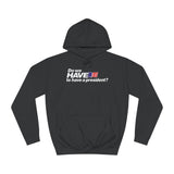 Do We Have To Have A President? - Hoodie