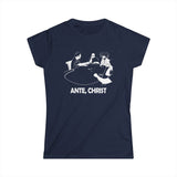 Ante Christ - Women’s T-Shirt