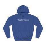Has Third Penis - Hoodie