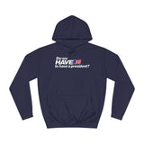 Do We Have To Have A President? - Hoodie
