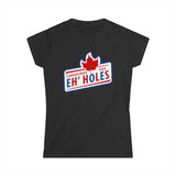 Canadians Are Eh'holes - Women's T-Shirt