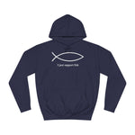 I Just Support Fish - Hoodie