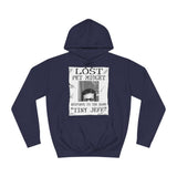 Lost Pet Midget Responds To The Name Tiny Jeff - Hoodie