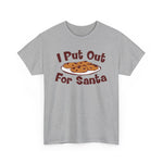 I Put Out For Santa - Men's T-Shirt