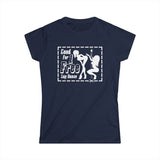 Good For 1 Free Lap Dance - Women's T-Shirt