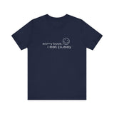 Sorry Boys - I Eat Pussy - Men's T-Shirt