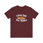 I Put Out For Santa - Men's T-Shirt