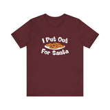 I Put Out For Santa - Men's T-Shirt
