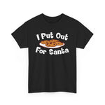I Put Out For Santa - Men's T-Shirt