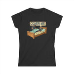 Cover Me! - Women’s T-Shirt