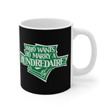 Who Wants To Marry A Hundredaire? - Mug