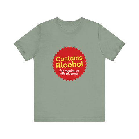 Contains Alcohol For Maximum Effectiveness - Men's T-Shirt