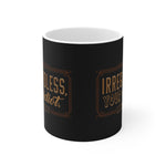Irregardless Your A Idiot. Literally. - Mug