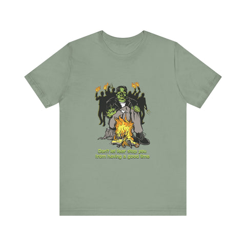 Don't Let Fear Stop You From Having A Good Time - Men's T-Shirt