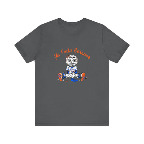 Ya Gotta Bereave - Men's T-Shirt