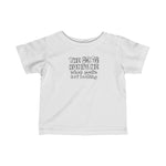 The Dog Humps Me When You're Not Looking - Baby T-Shirt