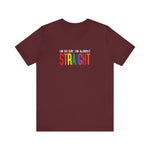 I'm So Gay I'm Almost Straight - Men's T-Shirt