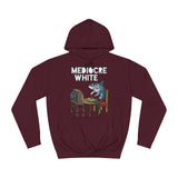 Mediocre White - Hoodie