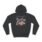 But First Coffee - Hoodie