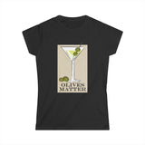 Olives Matter - Women’s T-Shirt