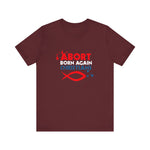 Abort Born Again Christians - Men's T-Shirt