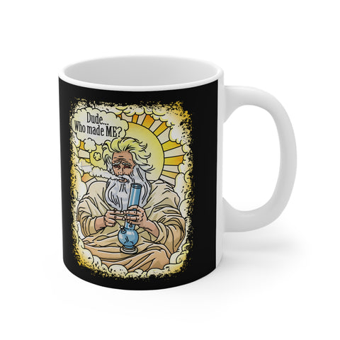 Dude... Who Made Me? - Mug