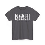 I'm The Asshole In The Comments Section - Men's T-Shirt