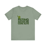 Fisting Makes Me Come Alive (Kermit The Frog) - Men's T-Shirt