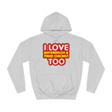 I Love Watermelon & Fried Chicken Too - Hoodie
