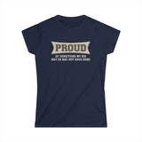 Proud Of Something My Kid May Or May Not Have Done -  Women's T-Shirt