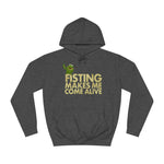 Fisting Makes Me Come Alive (Kermit The Frog) - Hoodie