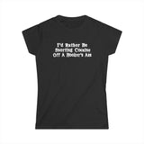 I'd Rather Be Snorting Cocaine Off A Hooker's Ass - Women's T-Shirt