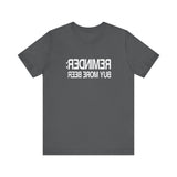 Reminder - Buy More Beer -  Men's T-Shirt