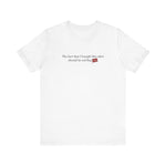 The Fact That I Bought This Shirt Should Be Red Flag #1 - Men's T-Shirt