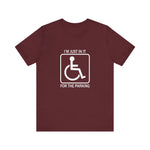 I'm Just In It For Parking -  Men's T-Shirt