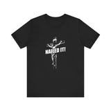 Nailed It! - Men’s T-Shirt