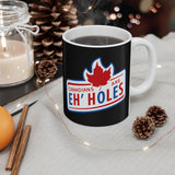 Canadians Are Eh'holes - Mug