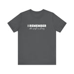 I Remember When Stuff Was Funny - Men's T-Shirt