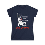Rudolph Is An Alcoholic - Stop Enabling - Women's T-Shirt