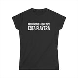 Preguntame Lo Que Dice Esta Playera -  Women's T-Shirt