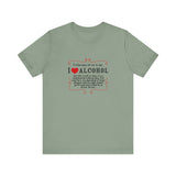It'd Be Easy For Me To Say I Love Alcohol - Men's T-Shirt