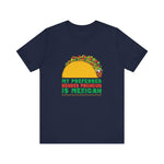 My Preferred Gender Pronoun Is Mexican (Taco) - Men's T-Shirt