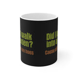 Did I Just Walk Into A Garden? - Mug